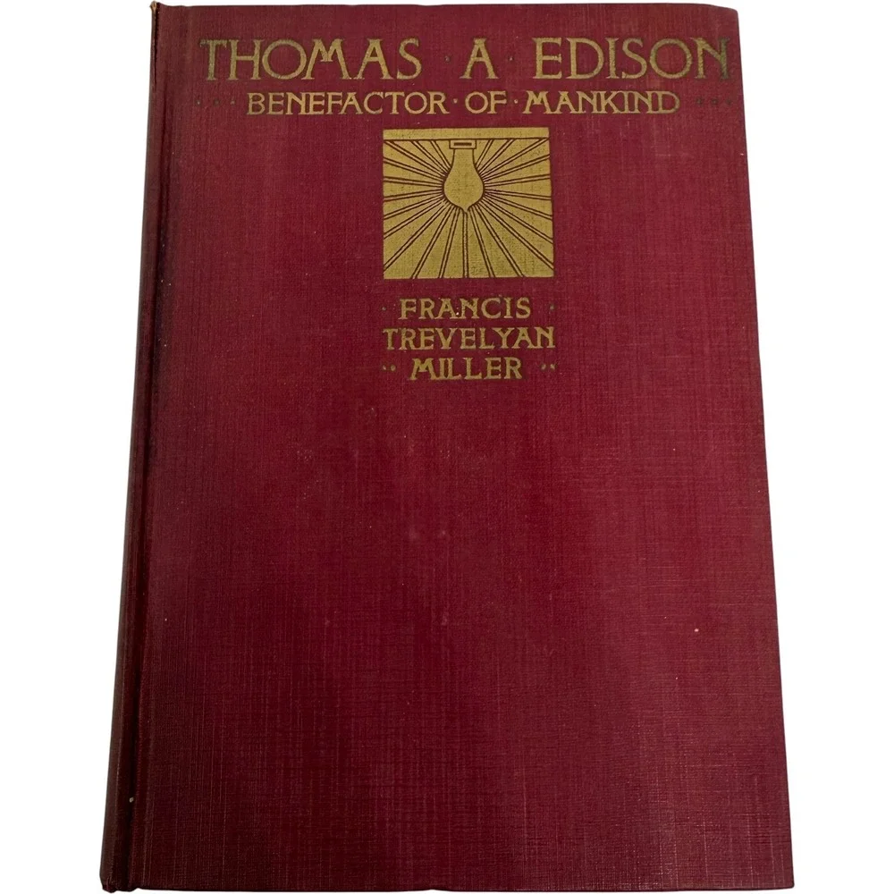 Thomas A Edison Benefactor of Mankind Francis Trevelyan Miller 1931 Book Vintage